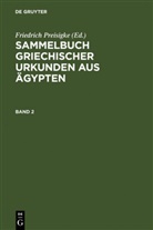 Friedrich Preisigke, Friedrich Preisigke - Sammelbuch griechischer Urkunden aus Ägypten - Band 2: Sammelbuch griechischer Urkunden aus Ägypten. Band 2. Bd.2