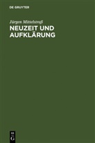 Jürgen Mittelstraß - Neuzeit und Aufklärung