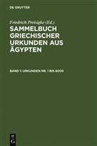 Friedrich Preisigke - Sammelbuch griechischer Urkunden aus Ägypten - Band 1: Urkunden Nr. 1 bis 6000