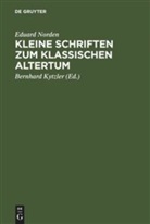 Eduard Norden, Bernhar Kytzler, Bernhard Kytzler - Kleine Schriften zum klassischen Altertum