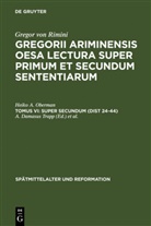 Gregor von Rimini, Heiko A Oberman, Heiko A. Oberman, Damasus Trapp, A Damasus Trapp, Marcolino... - Gregorii Ariminensis OESA Lectura super Primum et Secundum Sententiarum - 6: Super Secundum (Dist 24-44)