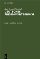 Elk Donalies, Elke Donalies, Institut Für Deutsche Sprache, Heidrun Kämper-Jensen, Heidrun Kämper-Jensen u a, Isolde Nortmeyer... - Deutsches Fremdwörterbuch - Band 1: a-Präfix - Antike