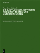 Franz Köcher - Die babylonisch-assyrische Medizin in Texten und Untersuchungen - Band 2: Keilschrifttexte aus Assur 2