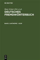 Elk Donalies, Elke Donalies, Schulz Hans, Institut Für Deutsche Sprache, Heidrun Kämper-Jensen, Heidrun Kämper-Jensen u a... - Deutsches Fremdwörterbuch - Band 2: Antinomie - Azur