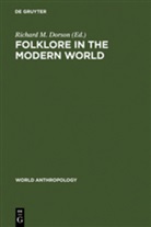 Richard M. Dorson, Richar M Dorson, Richard M Dorson - Folklore in the Modern World
