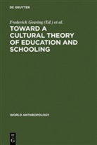 Frederic Gearing, Frederick Gearing, Sangree, Sangree, Lucinda Sangree - Toward a Cultural Theory of Education and Schooling