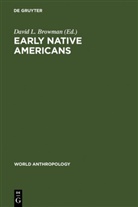David L. Browman, Davi L Browman, David L Browman - Early Native Americans