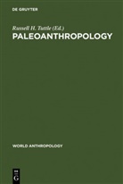 Russel H Tuttle, Russell H Tuttle, Russell H. Tuttle - Paleoanthropology