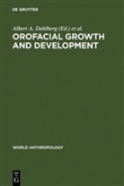 Alber A Dahlberg, Albert A Dahlberg, Albert A. Dahlberg, Thomas M. Graber, M Graber, M Graber - Orofacial Growth and Development
