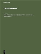 Karl Kübler - Kerameikos - Band 6/Teil 2: Die Nekropole des späten 8. bis frühen 6. Jahrhunderts