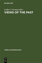 Leslie G. Freeman, Lesli G Freeman, Leslie G Freeman - Views of the Past