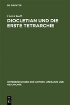 Frank Kolb - Diocletian und die Erste Tetrarchie