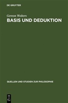 Gereon Wolters - Basis und Deduktion