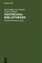Horst H¿fler, Horst Höfler, Lutz Kandel, Achim Linhardt, Harald Gatermann - HochschulBibliotheken