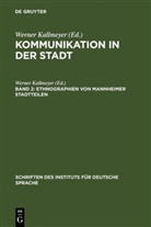 Werne Kallmeyer, Werner Kallmeyer - Kommunikation in der Stadt - Bd 2: Ethnographien von Mannheimer Stadtteilen