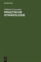 Willibald Pschyrembel - Praktische Gynäkologie