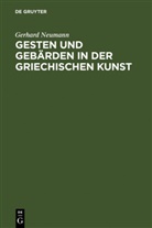 Gerhard Neumann - Gesten und Gebärden in der griechischen Kunst