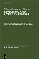 Mohammad A. Jazayery, Mohammad A. Jazayery, Edgar C. Polome, Edgar C. Polomé, Werner Winter - Linguistic and Literary Studies - Volume 4: Linguistics and Literature / Sociolinguistics and Applied Linguistics