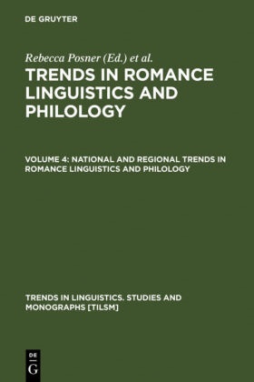 John N. Green, Rebecca Posner - Trends in Romance Linguistics and Philology - Volume 4: National and Regional Trends in Romance Linguistics and Philology