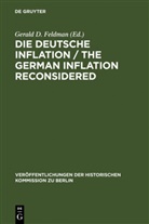 Geral D Feldman, Gerald D Feldman, Gerald D. Feldman - Die Deutsche Inflation / The German Inflation Reconsidered