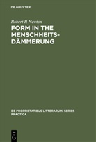 Robert P Newton, Robert P. Newton - Form in the Menschheitsdämmerung
