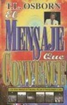 T L Osborn, T. L. Osborn - El Mensaje Que Convence
