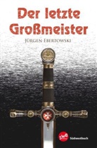 Jürgen Ebertowski - Der letzte Großmeister