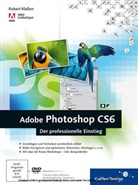 Robert Klaßen - Adobe Photoshop CS6, m. DVD-ROM