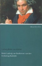 Ludwig van Beethoven, Ludwig Ritter von Köchel - Briefe Ludwig van Beethoven's an den Erzherzog Rudolph