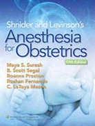 Maya Suresh, Suresh Maya, Samuel C. Hughes, Gershon Levinson, Mark A. Rosen - Shnider and Levinson''s Anesthesia for Obstetrics