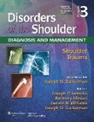 Joseph D Zuckerman, Joseph D. Zuckerman, Joseph D. (Hospital for Joint Disease/o Zuckerman, Joseph. D Zuckerman, Joseph P. Iannotti, Anthony Miniaci... - Disorders of the Shoulder: Trauma