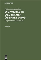 Philo von Alexandria, Philo von Alexandria, Philo von Alexandria, Philon, Maximilian Adler, Maximilian Adler u a... - Philo von Alexandria: Die Werke in deutscher Übers - Band 2: Philo von Alexandria: Die Werke in deutscher Übersetzung. Band 2. Bd.2