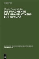 Christos Theodoridis - Die Fragmente des Grammatikers Philoxenos