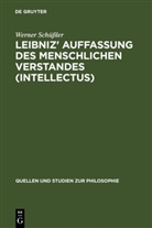 Werner Schüßler - Leibniz' Auffassung des menschlichen Verstandes (intellectus)