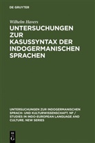 Wilhelm Havers - Untersuchungen zur Kasussyntax der indogermanischen Sprachen