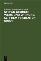 Bernhard Böschenstein, Wolfgang Braungart, Ute Oelmann - Stefan George: Werk und Wirkung seit dem 'Siebenten Ring'