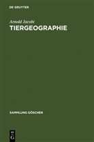 Arnold Jacobi - Tiergeographie