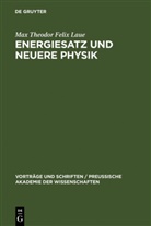 Max Theodor Felix Laue - Energiesatz und neuere Physik