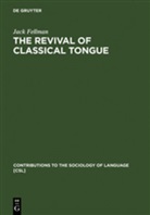 Jack Fellman - The Revival of Classical Tongue