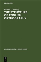 Richard L Venezky, Richard L. Venezky - The Structure of English Orthography