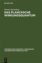 Werner Heisenberg - Das Plancksche Wirkungsquantum