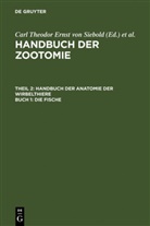 Hermann Stannius, Carl Theodor Ernst Von Siebold, Hermann Friedrich Stannius - Handbuch der Zootomie. Handbuch der Anatomie der Wirbelthiere - Theil 2. Heft 1: Die Fische