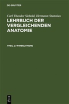 H. Stannius, Hermann Stannius - Carl Theodor von Siebold; Hermann Stannius: Lehrbuch der vergleichenden Anatomie - Theil 2: Wirbelthiere