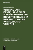 Inge Dünnweber - Vertrag zur Erstellung einer schlüsselfertigen Industrieanlage im internationalen Wirtschaftsverkehr
