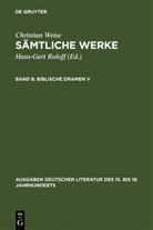 Christian Weise, Joh D Lindberg, John D Lindberg, John D. Lindberg, Hans-Gert Roloff - Sämtliche Werke - Band 8: Biblische Dramen V. Tl.V