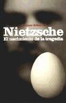 Friedrich Nietzsche - El nacimiento de la tragedia : o Grecia y el pesimismo