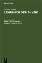 Ernst Lecher - Eduard Riecke: Lehrbuch der Physik - Band 1: Mechanik und Akustik - Wärme - Optik