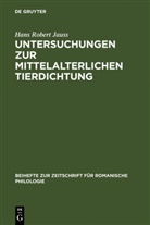 Hans Robert Jauß - Untersuchungen zur mittelalterlichen Tierdichtung