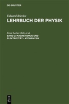 Ernst Lecher, Adolf Smekal - Eduard Riecke: Lehrbuch der Physik - Band 2: Magnetismus und Elektrizität - Atomphysik