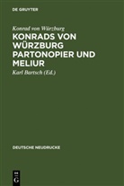 Konrad von Würzburg, Konrad von Würzburg, Konrad von Würzburg, Kar Bartsch, Karl Bartsch - Konrads von Würzburg Partonopier und Meliur